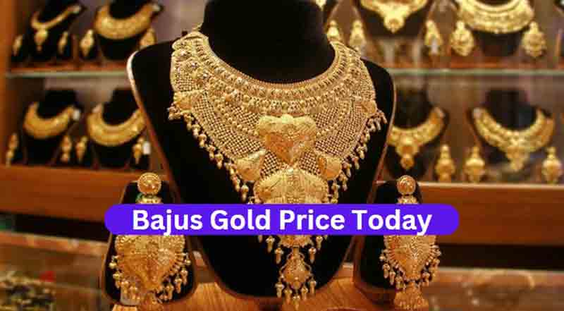 Bajus Gold Price Today In Bangladesh Per Vori 2023