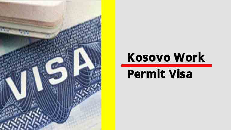 Kosovo Work Permit Visa 2024 – Work Visa Requirements in Kosovo