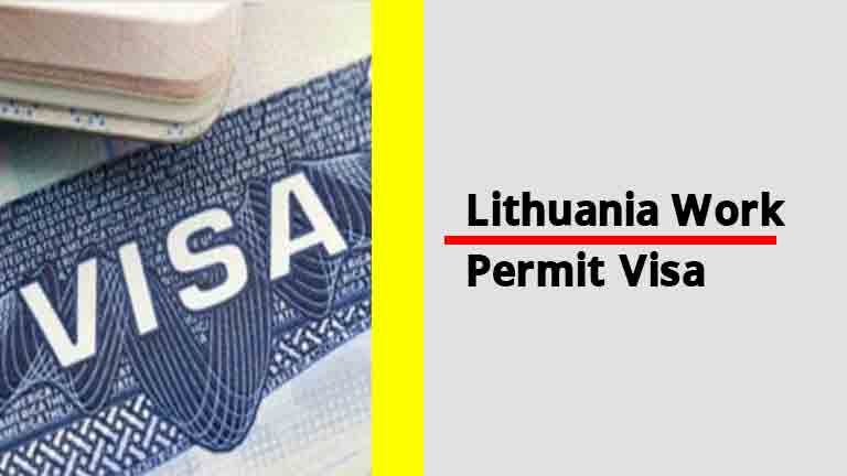 Lithuania Work Permit Visa 2024 – Lithuania work permit for foreigners