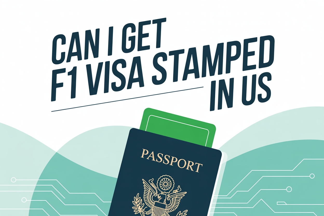Can I Get F1 Visa Stamped in US