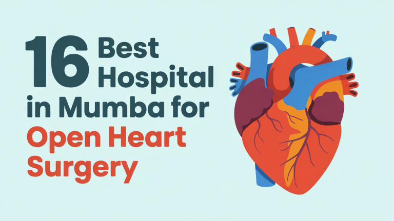 16 Best Hospital In Mumbai For Open Heart Surgery