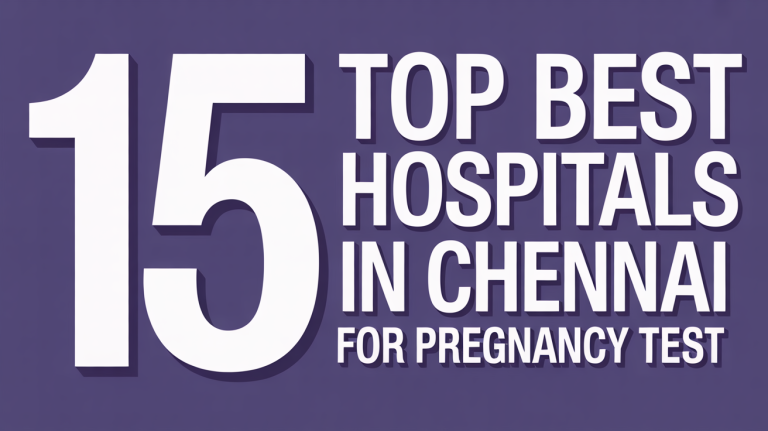 Hospitals in Chennai for Pregnancy Test