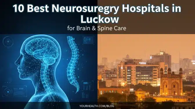 10 Best Neurosurgery Hospitals in Lucknow for Brain & Spine Care