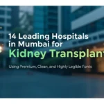 14 Leading Hospitals in Mumbai for Kidney Transplant