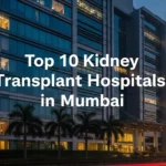 Top 10 Kidney Transplant Hospitals in Mumbai
