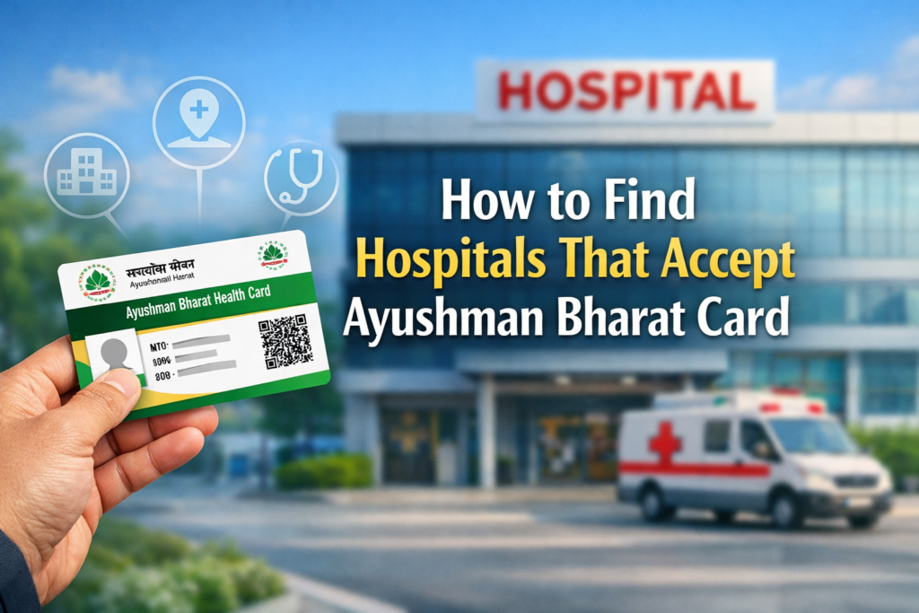How to Find Hospitals That Accept Ayushman Bharat Card
